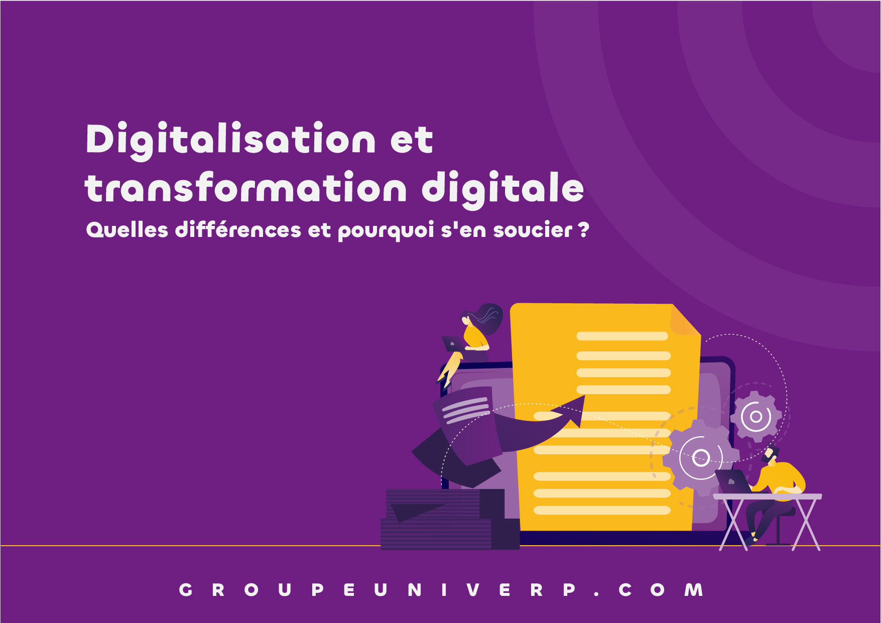 Digitalisation et transformation digitale : définitions et différences